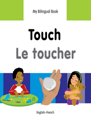 cover image of My Bilingual Book–Touch (English–French)